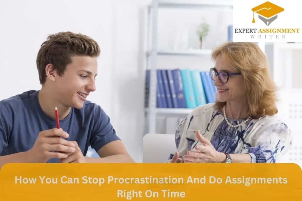How-You-Can-Stop-Procrastination-And-Do-Assignments-Right-On-Time How You Can Stop Procrastination And Do Assignments Right On Time