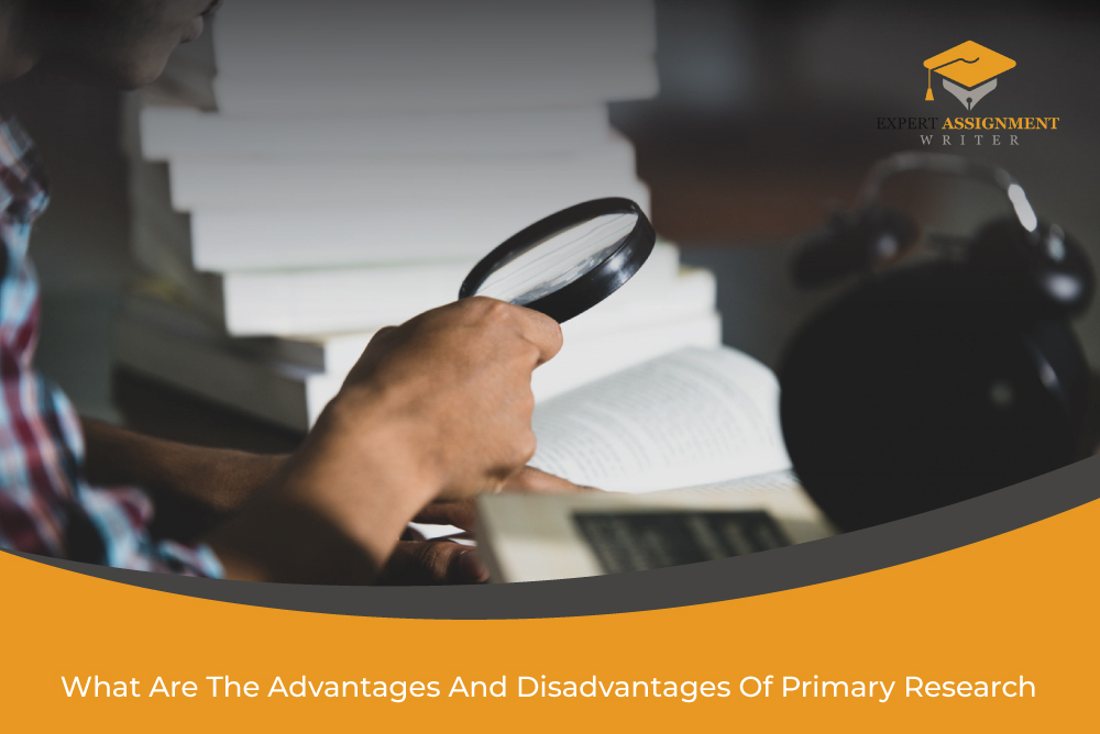 Advantages and disadvantages of primary research