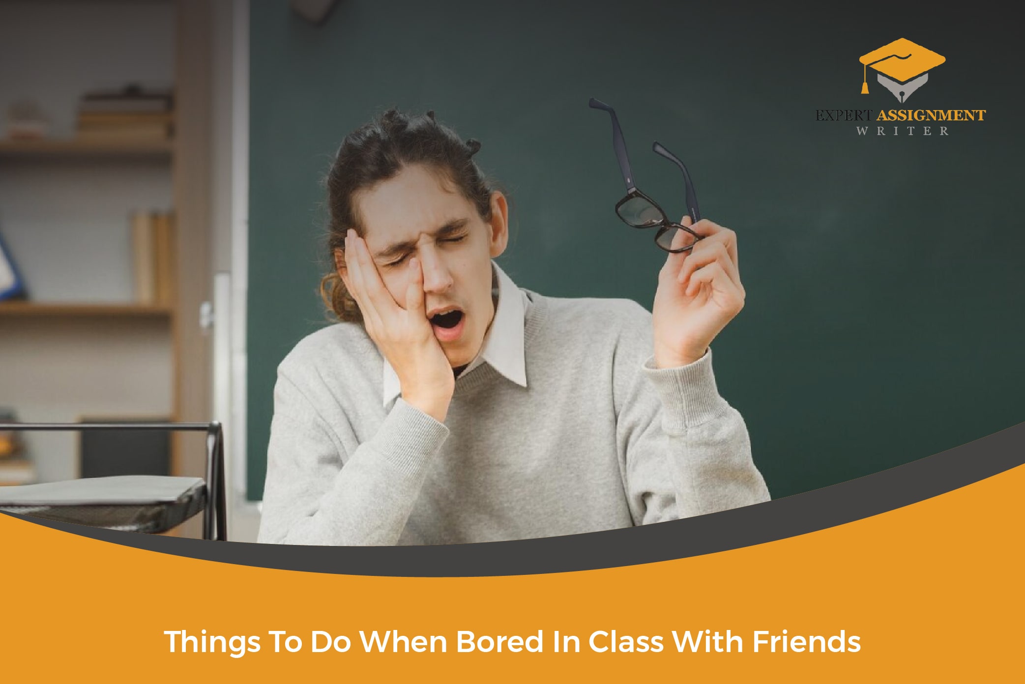 List Of Things To Do When Bored In Class With Friends
